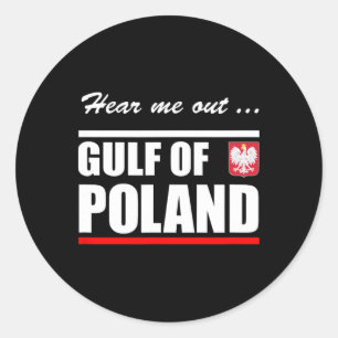 Gulf Of Poland Funny Gulf Of Mexico Parody Classic Round Sticker