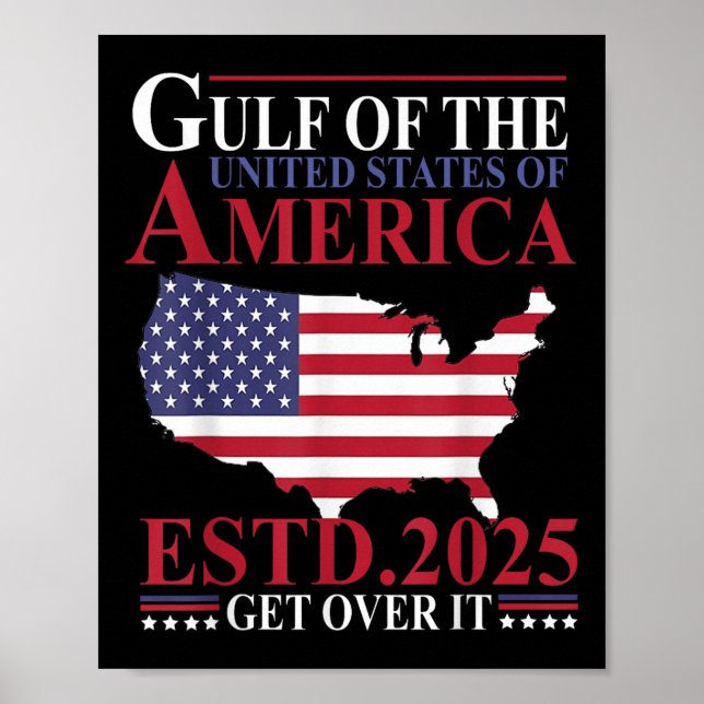 Gulf Of Us America Estd 2025 Get Over It Patriotic Poster (Front)