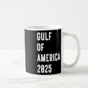 Gulf Of Usa America President Trump 2025 _6  Coffee Mug