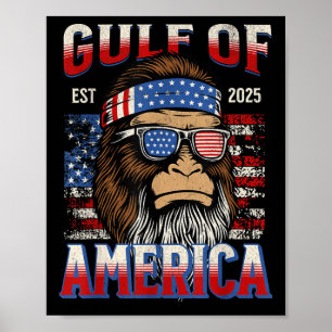 Gulf Of Usa America Trump Funny Bigfoot Mexico Poster