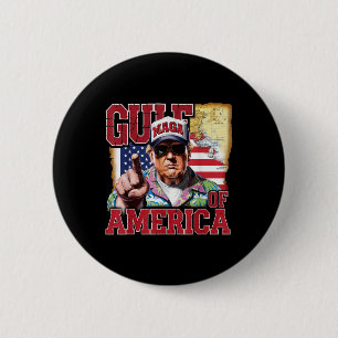 Gulf Of Usa America Trump Greeting From The Patrio 6 Cm Round Badge