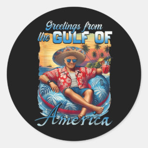 Gulf Of Usa America Trump Greeting From The Patrio Classic Round Sticker