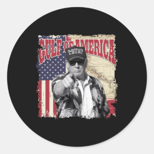 Gulf Of Usa America Trump Greeting From The Patrio Classic Round Sticker