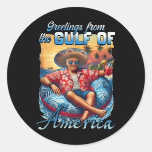 Gulf Of Usa America Trump Greeting From The Patrio Classic Round Sticker