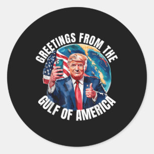 Gulf Of Usa America Trump Greeting From The Patrio Classic Round Sticker