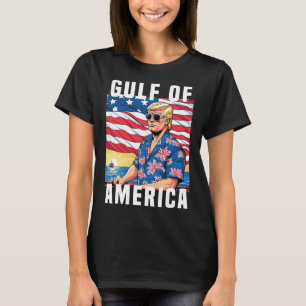 Gulf Of Usa America Trump Greeting From The Patrio T-Shirt
