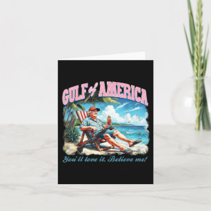 Gulf Of Usa America Trump Youll Love It Believe Card