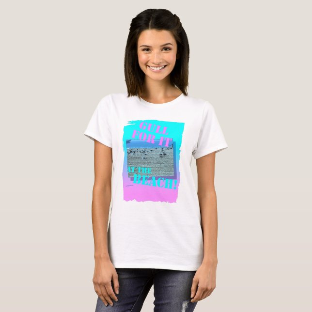 Gull For It Funny Seabird Beach Design T-Shirt (Front Full)