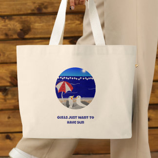 Gulls Just Want to Have Sun Funny Seagull Large Tote Bag