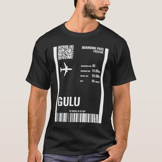 Gulu Uganda Boarding Pass Airline Ticket Travel T-Shirt (Front)