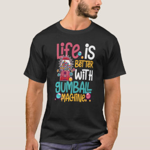 Gumball Machine Gum Ball Bubble Chewing Gum  1 T-Shirt