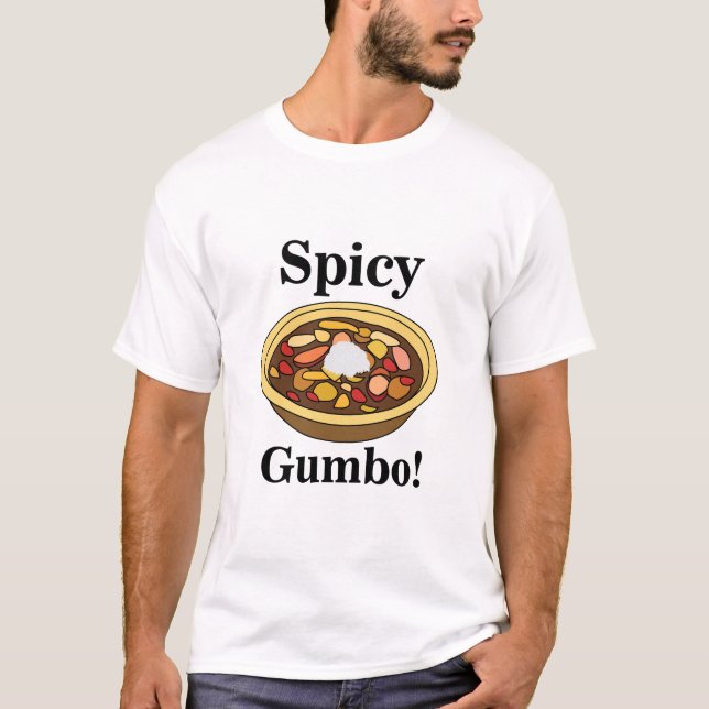 Gumbo Food Spicy Gumbo T-Shirt (Front)