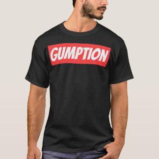Gumption T-Shirt