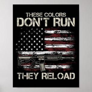 Gun American Flag Colors Don't Run They Reload (on Poster
