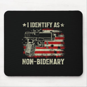 Gun American Flag Funny I Identify As Non-bidenary Mouse Pad