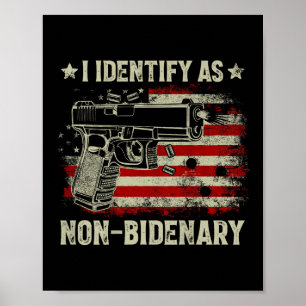 Gun American Flag Funny I Identify As Non Poster