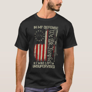 Gun American Flag In My Defence I Was Left Unsuper T-Shirt