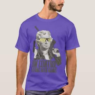 Gun Control Is Using Both Hands Thomas Jefferson T-Shirt