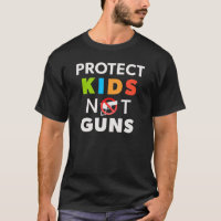 Gun Control - Protect Kids Not Guns