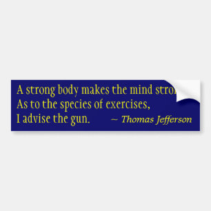 Gun Exercises - Jefferson Quote Bumper Sticker
