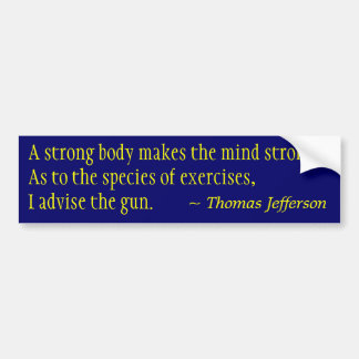 Gun Exercises - Jefferson Quote Bumper Sticker