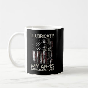 Gun Flag I Lubricate My Ar-15 With Liberal Tears ( Coffee Mug