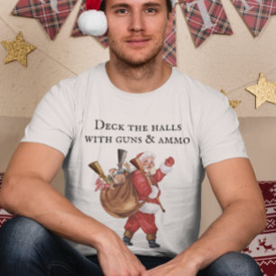 Gun Lover Santa Deck the halls Shooting  T-Shirt