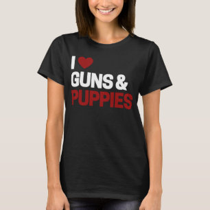 Gun Nut Ideas For Men & Women I Love Guns And Pup T-Shirt