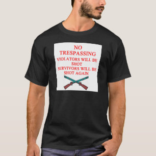 gun owner no trespassing T-Shirt