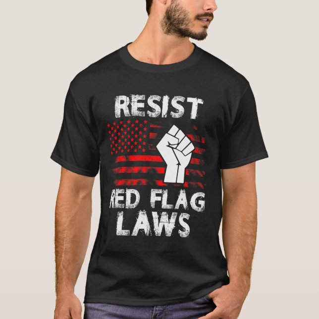 Gun Shirt 2a 2nd Amendment Resist Red Flag Laws 1  (Front)