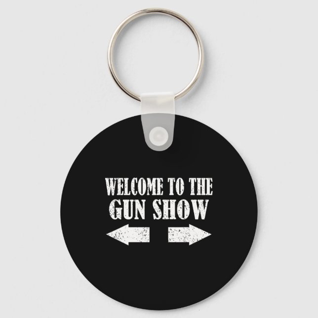 Gun Show Welcome To The Gun Show Funny Fitness Bod Key Ring (Front)