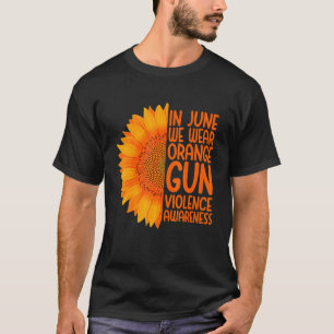 Gun Violence Awareness In June We Wear Orange Sunf T-Shirt