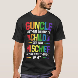 Guncle Child Get Into Mischief Gay Uncle Godfather T-Shirt