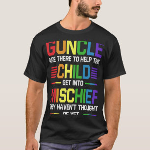 Guncle Child Get Into Mischief Gay Uncle Godfather T-Shirt