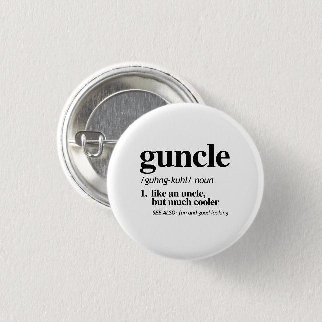 Guncle Definition 3 Cm Round Badge (Front & Back)
