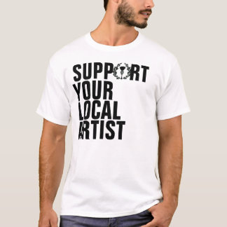 Gunn Branch Group Support Your Local Artist T-Shirt