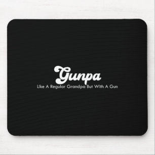 Gunpa Funny Grandpa Quote Conservative Republican Mouse Pad