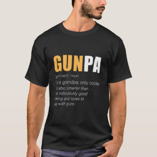 Gunpa Gun Grandpa Novelty T-Shirt