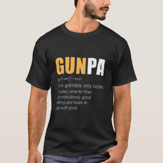 Gunpa Gun Grandpa Novelty T-Shirt