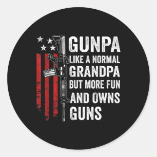 Gunpa Like A Normal Grandpa But More Fun And Owns  Classic Round Sticker