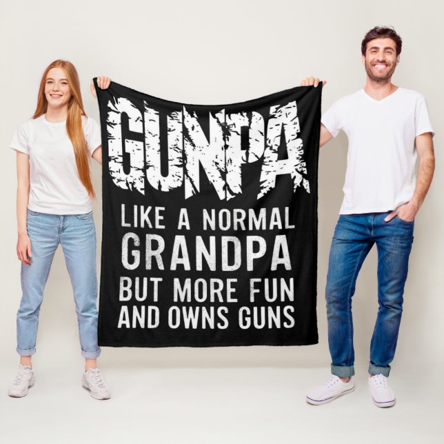 GUNPA Like A Normal Grandpa But More Fun And Owns  Fleece Blanket (In Situ)