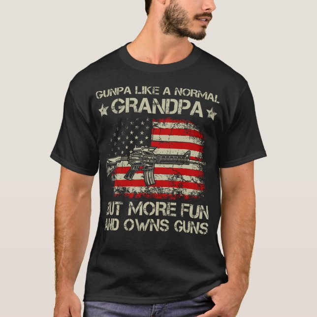 Gunpa Like A Normal Grandpa But More Fun And Owns  T-Shirt (Front)