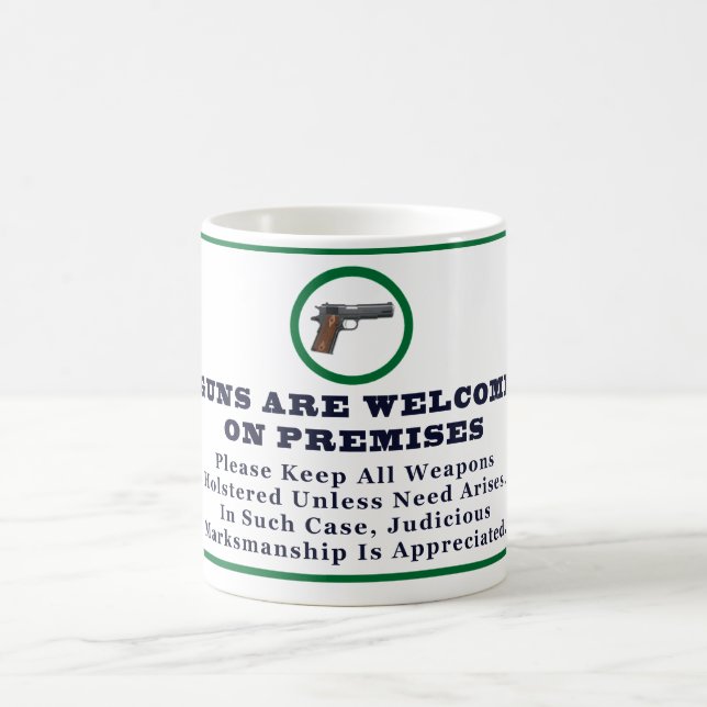 Guns Are Welcome On Premises Sign Coffee Mug (Center)