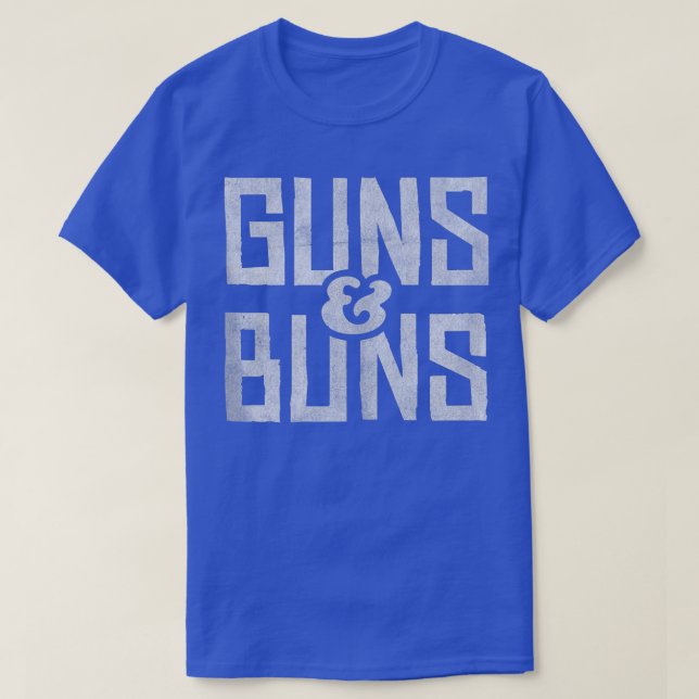 Guns & Buns Work Out Cross Training 127 T-Shirt (Design Front)