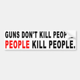 Guns Don't Kill People Bumper Sticker