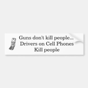 Guns don't kill people bumper sticker