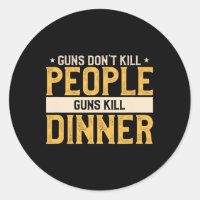 Guns Don't Kill People Funny Hunt Hunting Quote Fo