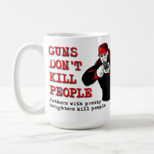 Guns Don't Kill People Funny Mug