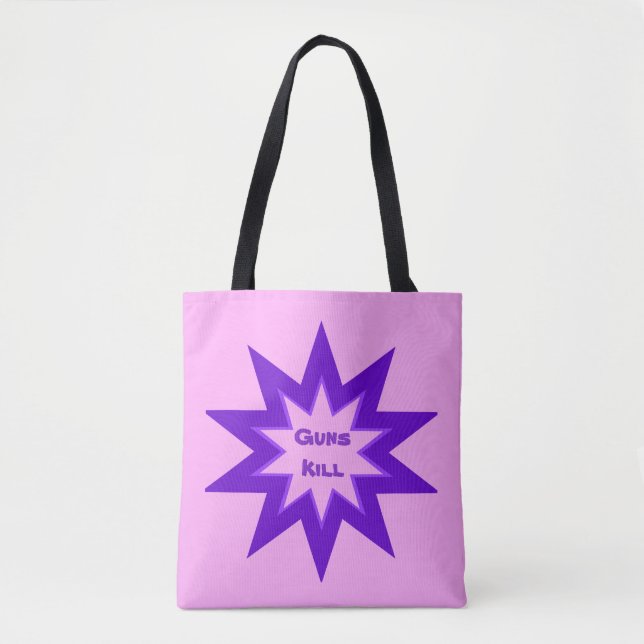 Guns Kill Pink and Purple Tote Bag (Front)