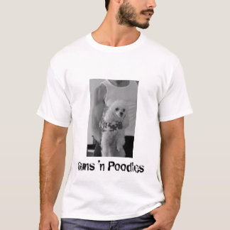 Guns 'n Poodles T-Shirt